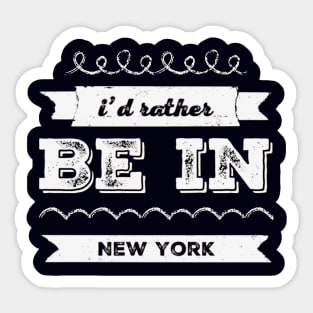 I'd rather be in New York Cute Vacation Holiday New Mexico trip Sticker